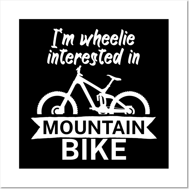 Im wheelie interested in mountain bike Wall Art by maxcode